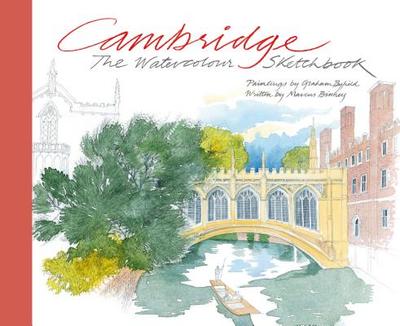 Cambridge: The Watercolour Sketchbook - Byfield, Graham, and Binney, Marcus