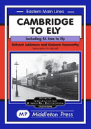 Cambridge to Ely: Including St. Ives to Ely