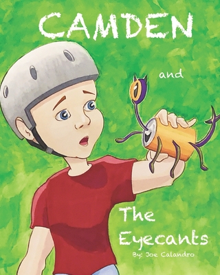 Camden and The Eyecants - Calandro, Joseph