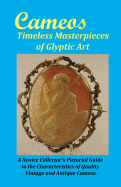 Cameos: Timeless Masterpieces of Glyptic Art