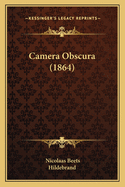 Camera Obscura (1864)