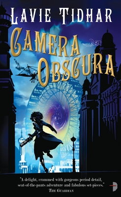 Camera Obscura: The Bookman Histories - Tidhar, Lavie