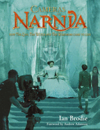 Cameras in Narnia: How The Lion, the Witch and the Wardrobe Came to Life