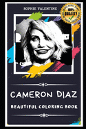 Cameron Diaz Beautiful Coloring Book: Stress Relieving Adult Coloring Book for All Ages