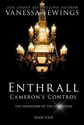 Cameron's Control (Novella #1): Book 4 - Bohmer, Louise (Editor), and Fewings, Vanessa