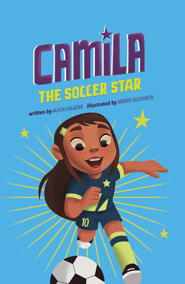 Camila the Soccer Star - Salazar, Alicia, and Damiao, Thais