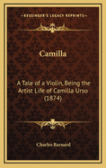 Camilla: A Tale of a Violin, Being the Artist Life of Camilla Urso (1874)