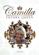 Camilla: Future Queen - O`Brien, Doctor Rosaleen