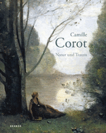 Camille Corot: Natur und Traum