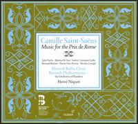 Camille Saint-Sans: Music for the Prix de Rome - Bart Cypers (french horn); Bernard Richter (tenor); Franois Saint-Yves (organ); Julie Fuchs (soprano);...