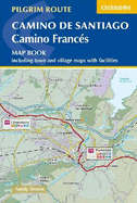 Camino de Santiago - Camino Frances: Map book - including town and village maps with facilities