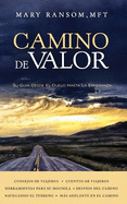 Camino de Valor: Su Gu?a Desde El Duelo Hasta La Esperanza