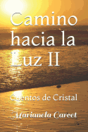 Camino Hacia La Luz II: Cuentos de Cristal