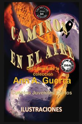 Caminos En El Aire: Cuento No: 64 - Guerra, Daniel, and Guerra, Ann a