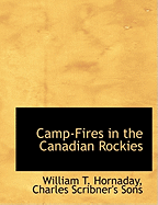 Camp-Fires in the Canadian Rockies