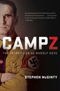 Camp Z: The Secret Life of Rudolf Hess
