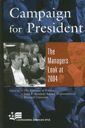 Campaign for President: The Managers Look at 2004