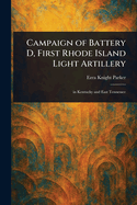 Campaign of Battery D, First Rhode Island Light Artillery
