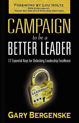 Campaign to Be a Better Leader Hc - Bergenske, Gary