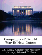 Campaigns of World War II: New Guinea