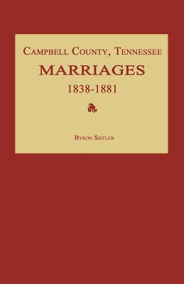 Campbell County, Tennessee Marriages 1838-1881 - Sistler, Byron