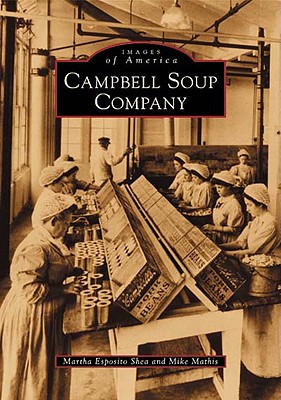 Campbell Soup Company - Shea, Martha Esposito, and Mathis, Mike