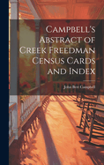 Campbell's Abstract of Creek Freedman Census Cards and Index