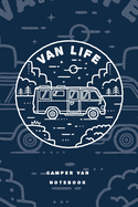 Camper Van Life Notebook. Blank Lined Journal for Writing and Note Taking.