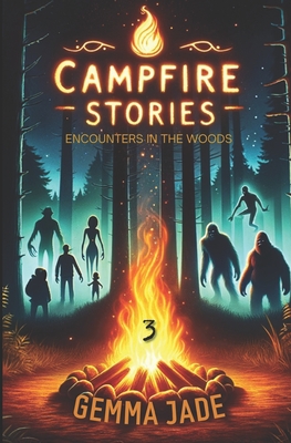 Campfire Stories: Encounters in the Woods, Volume 3 - Jade, Gemma