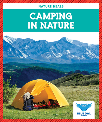 Camping in Nature - Colich, Abby