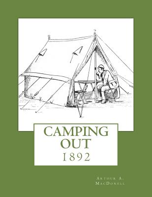 Camping Out: 1892 - Chambers, Roger (Introduction by), and Macdonell, Arthur a