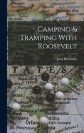 Camping & Tramping With Roosevelt