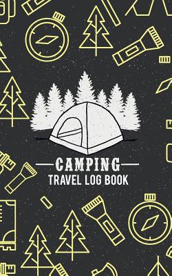 Camping Travel Log book: Road Trip Planner Family diary journals Perfect RV Journal Diary or Gift for Campers Portable size for traveling - Roberts, Jk