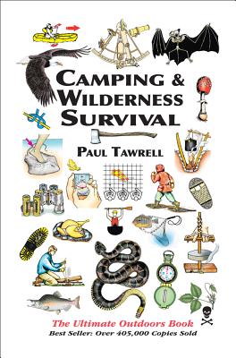 Camping & Wilderness Survival: The Ultimate Outdoors Book - Tawrell, Paul
