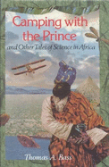 Camping With the Prince: And Other Tales of Science in Africa