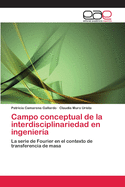 Campo Conceptual de La Interdisciplinariedad En Ingenieria