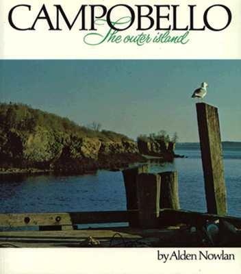 Campobello: The Outer Island - Nowlan, Alden