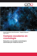 Campos Escalares En Cosmologia