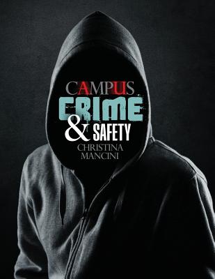 Campus Crime and Safety - Mancini, Christina