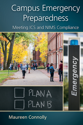Campus Emergency Preparedness: Meeting ICS and NIMS Compliance - Connolly, Maureen
