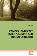 Campus Landscape Space Planning and Design Using QFD