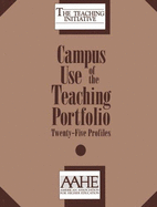 Campus Use of the Teaching Portfolio: Twenty-Five Profiles