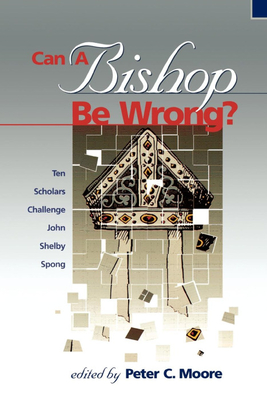 Can A Bishop Be Wrong? - Moore, Peter C
