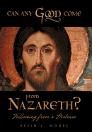 Can Any Good Come from Nazareth?: Following from a Distance