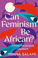 Can Feminism Be African Hb