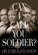 Can I Call You Soldier?