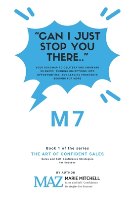 "Can I Just Stop You There..": The M7 Steps To Confident Success - Mitchell, Marie