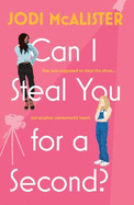 Can I Steal You for a Second?: A heartwarming queer love story