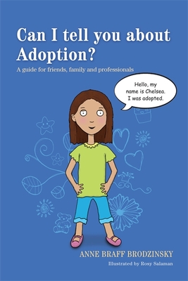 Can I tell you about Adoption?: A guide for friends, family and professionals - Braff Brodzinsky, Anne Braff