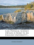 Can Physical Science Obtain a Home in an English University?